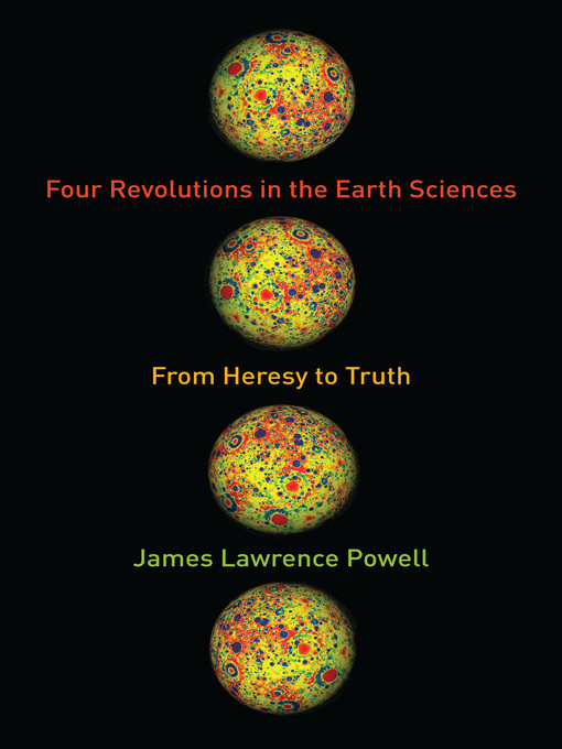 Title details for Four Revolutions in the Earth Sciences by James Lawrence Powell - Available